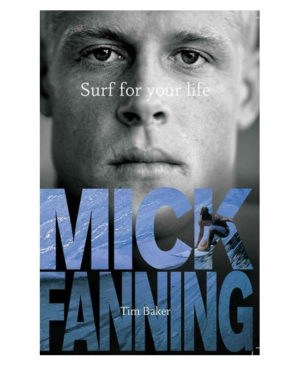 Mick Fanning Surf for Your Life Book